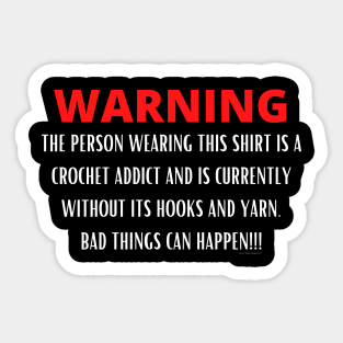 Warning - Crochet Addict Sticker